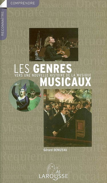 Couverture de Les genres musicaux : vers une nouvelle histoire de la musique par Gérard Denizeau