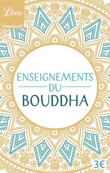 Enseignements du Bouddha : textes tirés du Canon bouddhique chinois