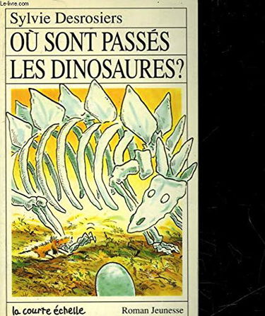 Ou sont passe les dinosaures