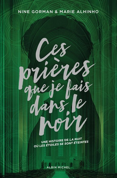 Couverture de Ces prières que je fais dans le noir : une histoire de La nuit où les étoiles se sont éteintes