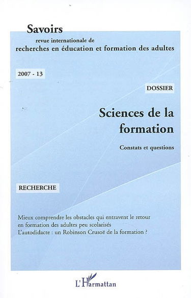 Savoirs, n° 13. Sciences de la formation : constats et questions
