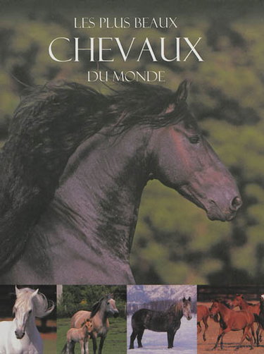 Couverture de Les plus beaux chevaux du monde