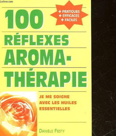 100 reflexes aromatherapie