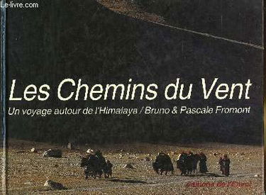 Les chemins du vent : un voyage autour de l'Himalaya