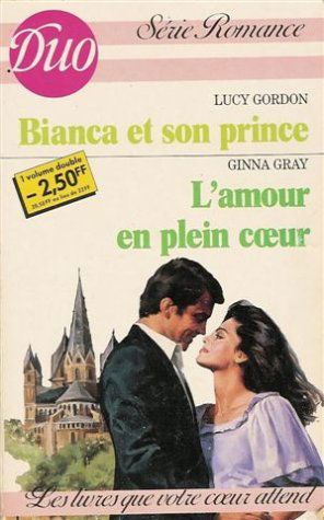 Bianca et son prince Suivi de L'amour en plein c ur : Collection : Duo série romance n° 295 & 296