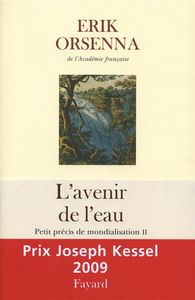 Petit précis de mondialisation. Vol. 2. L'avenir de l'eau