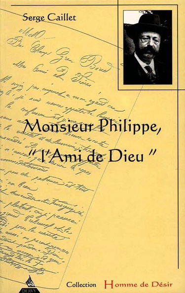 Monsieur Philippe, l'ami de Dieu