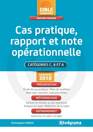 Cas pratique, note de synthèse et note avec solutions opérationnelles : catégories C, B et A : concours 2018