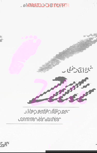 Je suis Zélie : une petite fille pas comme les autres