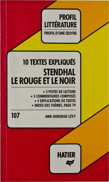 Stendhal, Le Rouge et le noir : 10 textes expliqués