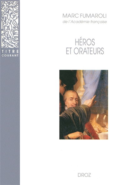 Héros et orateurs : rhétorique et dramaturgie cornéliennes