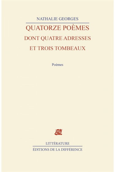 Quatorze poèmes dont quatre adresses et trois tombeaux