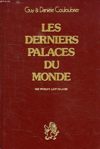 Couverture de Les Derniers palaces du monde (Collection Le Tourisme de luxe)