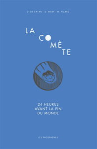 La comète : 24 heures avant la fin du monde