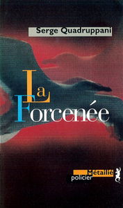 La forcenée
