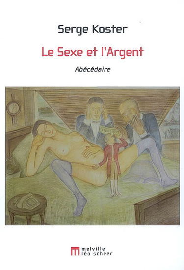 Le sexe et l'argent : abécédaire