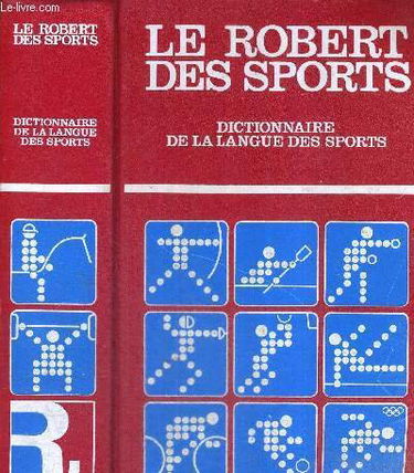 Le Robert des sports : dictionnaire de la langue des sports