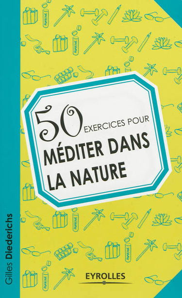 50 exercices pour méditer dans la nature