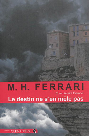 Commissaire Pierucci. Le destin ne s'en mêle pas