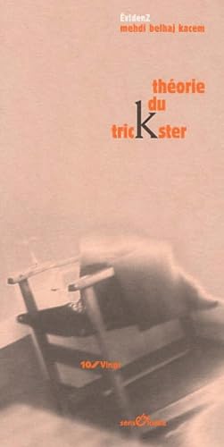 Théorie du trickster. Introduction à l'espace d'Evidenz