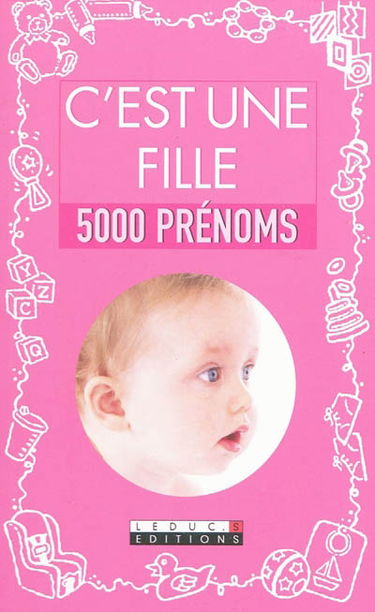 C'est une fille : 5.000 prénoms