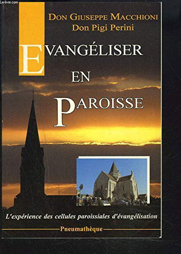 Evangéliser en paroisse : la méthode des cellules paroissiales d'évangélisation