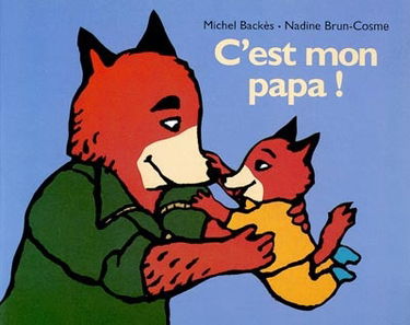 C'est mon papa !
