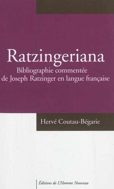 Couverture de Ratzingeriana : bibliographie commentée de Joseph Ratzinger en langue française