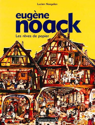 Eugène Noack, les rêves de papier
