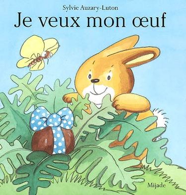 Je veux mon oeuf