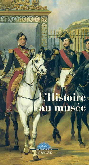 L'histoire au musée : actes de Colloque L'histoire au musée