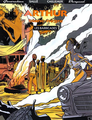 Arthur Blanc nègre. Vol. 2. Les Barricades