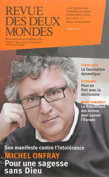 Couverture de Revue des deux mondes, n° 3 (2015). Michel Onfray : pour une sagesse sans Dieu : son manifeste contre l'intolérance par Collectif