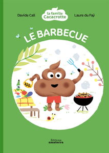 La famille Cacacrotte. Le barbecue