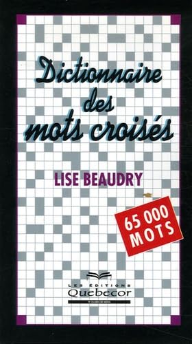 Dictionnaire des mots croisés: 65 000 Mots