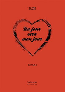 Un jour sera mon jour : Tome I