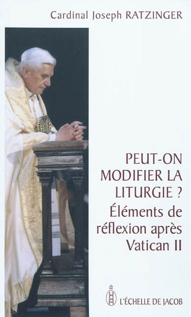 Peut-on modifier la liturgie ? : éléments de réflexion après Vatican II