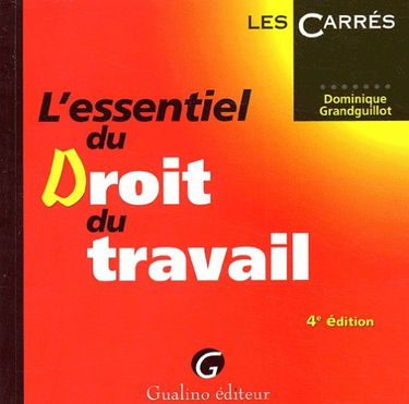 L'essentiel du droit du travail