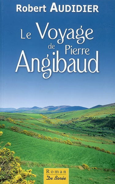 Le voyage de Pierre Angibaud