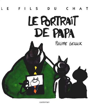 Le fils du Chat. Vol. 1. Le portrait de papa