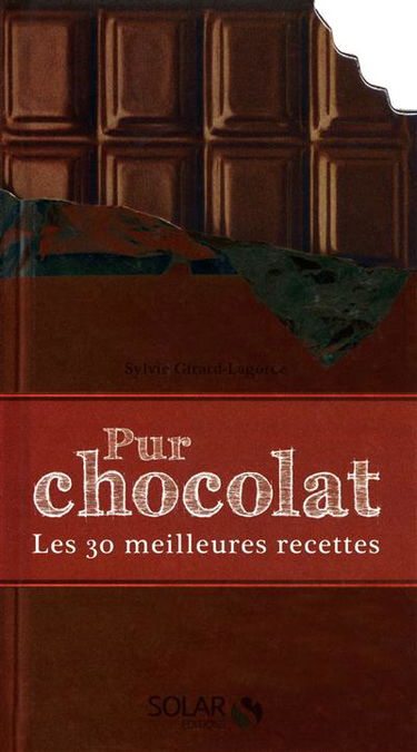Pur chocolat : les 30 meilleures recettes
