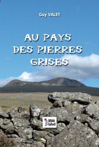 Au pays des pierres grises
