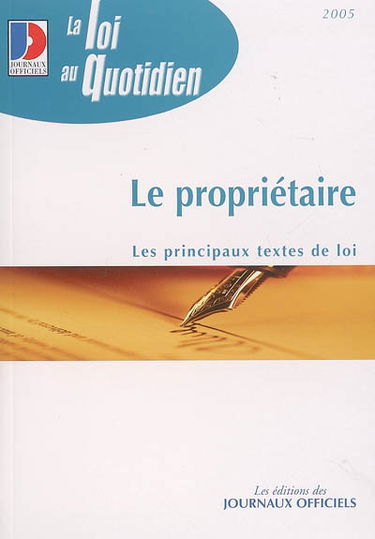 Le propriétaire : les principaux textes de loi