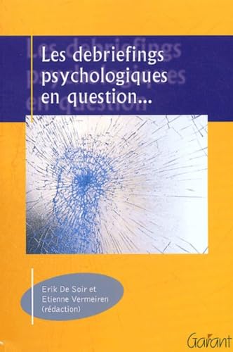 Couverture de Les Debriefings Psychologiques En Question...