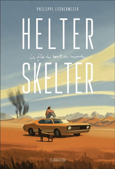 Couverture de Helter Skelter : la fille du bout du monde