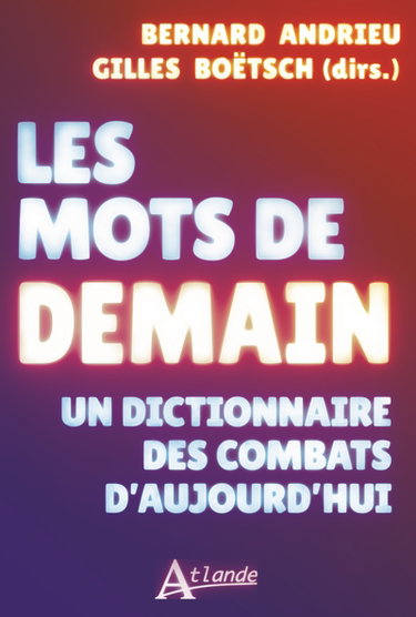 Couverture de Les mots de demain : un dictionnaire des combats d'aujourd'hui