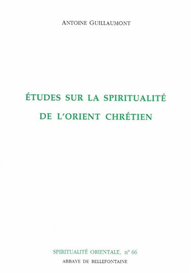 Etudes sur la spiritualité de l'Orient chrétien