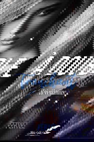 A double tranchant: Tome 2, Révélations