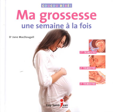Ma grossesse une semaine à la fois