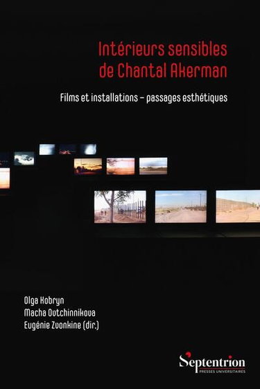 Couverture de Intérieurs sensibles de Chantal Akerman : films et installations, passages esthétiques